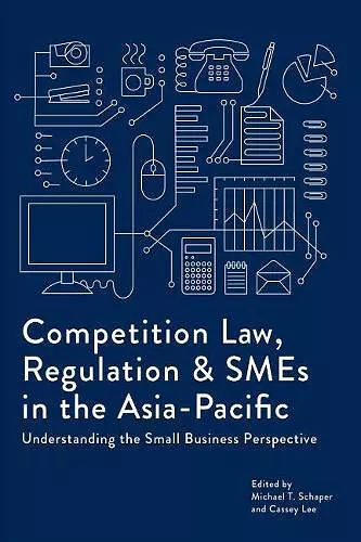 Competition Law, Regulation and SMEs in the Asia-Pacific cover