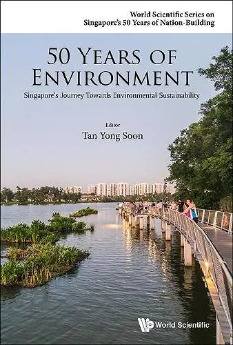 50 Years Of Environment: Singapore's Journey Towards Environmental Sustainability cover