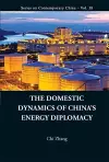 Domestic Dynamics Of China's Energy Diplomacy, The cover