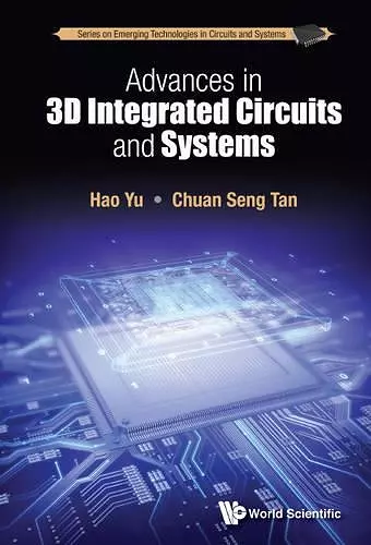 Advances In 3d Integrated Circuits And Systems cover