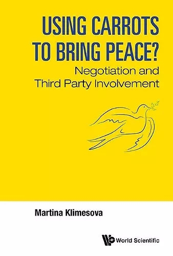 Using Carrots To Bring Peace?: Negotiation And Third Party Involvement cover