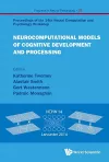 Neurocomputational Models Of Cognitive Development And Processing - Proceedings Of The 14th Neural Computation And Psychology Workshop cover
