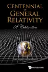 Centennial Of General Relativity: A Celebration cover