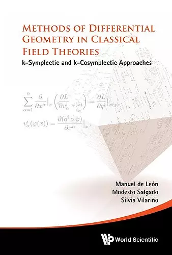 Methods Of Differential Geometry In Classical Field Theories: K-symplectic And K-cosymplectic Approaches cover