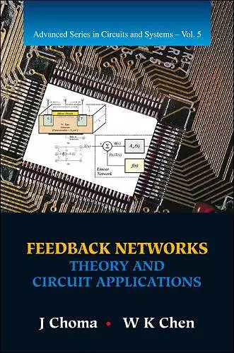 Feedback Networks: Theory And Circuit Applications cover