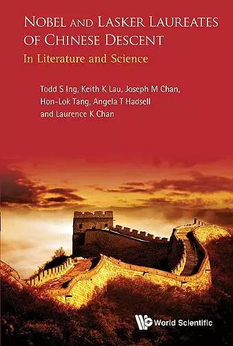 Nobel And Lasker Laureates Of Chinese Descent: In Literature And Science cover