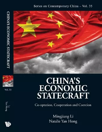 China's Economic Statecraft: Co-optation, Cooperation And Coercion cover