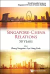 Singapore-china Relations: 50 Years cover