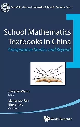 School Mathematics Textbooks In China: Comparative Studies And Beyond cover