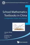 School Mathematics Textbooks In China: Comparative Studies And Beyond cover