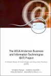 Ucla Anderson Business And Information Technologies (Bit) Project, The: A Global Study Of Technology And Business Practice (2016) cover