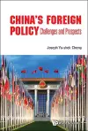China's Foreign Policy: Challenges And Prospects cover