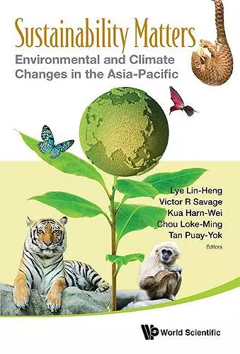 Sustainability Matters: Environmental And Climate Changes In The Asia-pacific cover