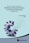 Machinery, Materials Science And Energy Engineering (Icmmsee 2015) - Proceedings Of The 3rd International Conference cover