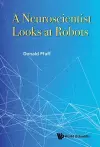 Neuroscientist Looks At Robots, A cover