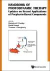 Handbook Of Photodynamic Therapy: Updates On Recent Applications Of Porphyrin-based Compounds cover