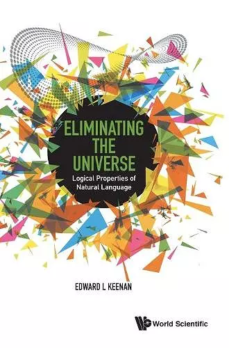 Eliminating The Universe: Logical Properties Of Natural Language cover