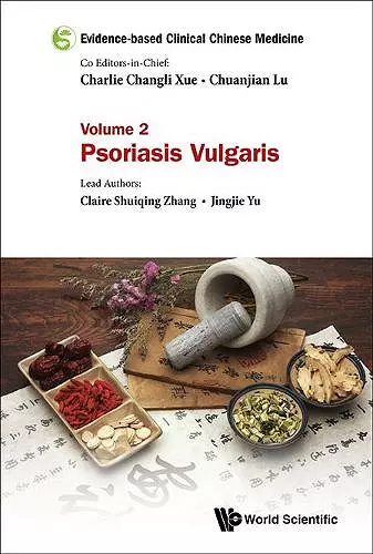 Evidence-based Clinical Chinese Medicine - Volume 2: Psoriasis Vulgaris cover