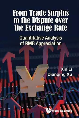 From Trade Surplus To The Dispute Over The Exchange Rate: Quantitative Analysis Of Rmb Appreciation cover