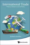 International Trade: Theory, Evidence And Policy cover