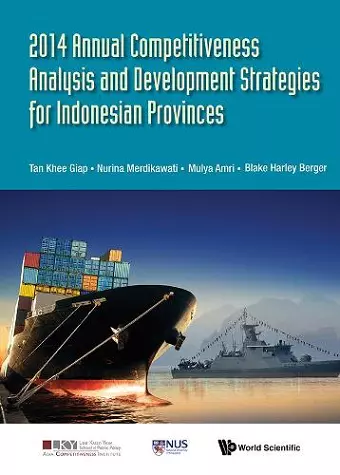 2014 Annual Competitiveness Analysis And Development Strategies For Indonesian Provinces cover