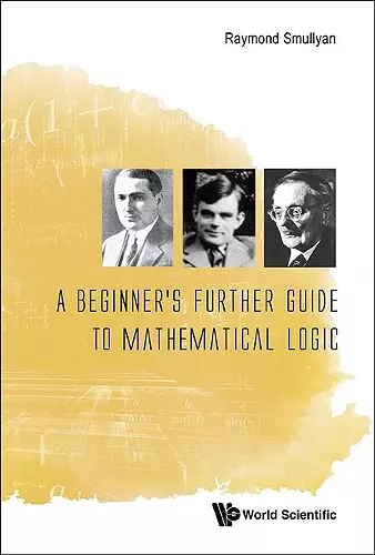 Beginner's Further Guide To Mathematical Logic, A cover