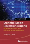 Optimal Mean Reversion Trading: Mathematical Analysis And Practical Applications cover