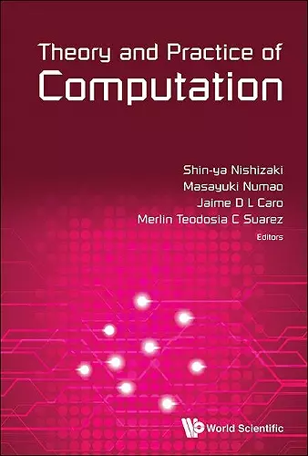 Theory And Practice Of Computation - Proceedings Of Workshop On Computation: Theory And Practice Wctp2014 cover