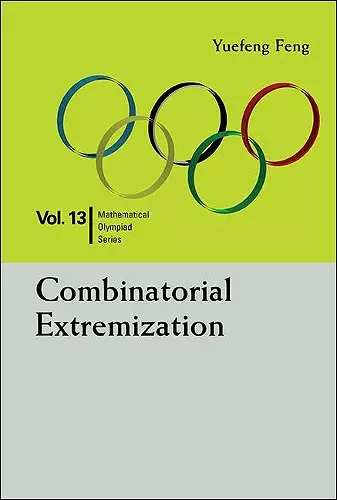 Combinatorial Extremization: In Mathematical Olympiad And Competitions cover