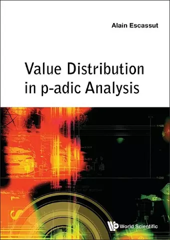 Value Distribution In P-adic Analysis cover