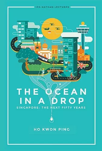 Ocean In A Drop, The - Singapore: The Next Fifty Years cover