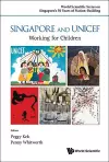 Singapore And Unicef: Working For Children cover