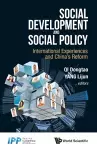 Social Development And Social Policy: International Experiences And China's Reform cover