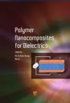 Polymer Nanocomposites for Dielectrics cover