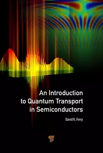 An Introduction to Quantum Transport in Semiconductors cover