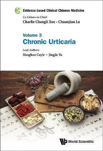 Evidence-based Clinical Chinese Medicine - Volume 3: Chronic Urticaria cover