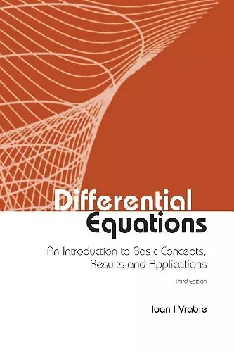 Differential Equations: An Introduction To Basic Concepts, Results And Applications (Third Edition) cover