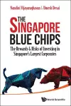 Singapore Blue Chips, The: The Rewards & Risks Of Investing In Singapore's Largest Corporates cover