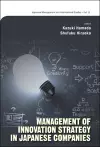 Management Of Innovation Strategy In Japanese Companies cover