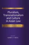 Pluralism, Transnationalism and Culture in Asian Law cover