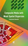 Composite Media with Weak Spatial Dispersion cover