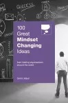 100 Great Mindset Changing Ideas cover