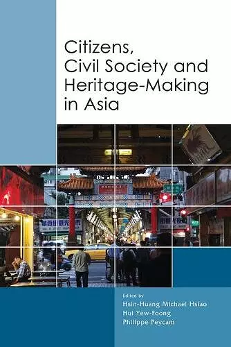 Citizens, Civil Society and Heritage-making in Asia cover