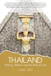 Thailand:  History, Politics and the Rule of Law cover