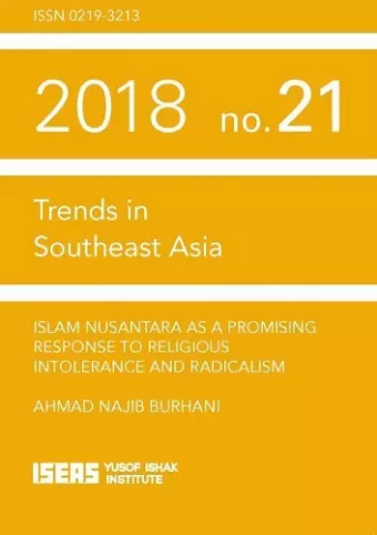 Islam Nusantara as a Promising Response to Religious Intolerance and Radicalism cover