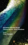 Vanadium Dioxide-Based Thermochromic Smart Windows cover