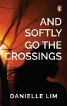 And Softly Go the Crossings cover