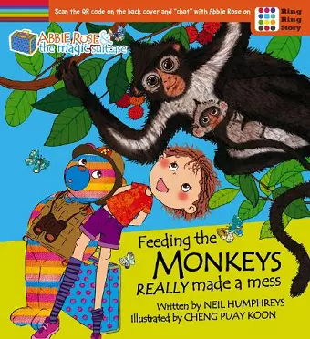 Abbie Rose and the Magic Suitcase: Feeding the Monkeys Really Made a Mess cover