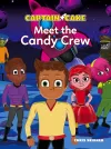 Captain Cake: Meet the Candy Crew cover
