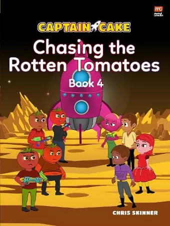 Captain Cake: Chasing the Rotten Tomatoes cover